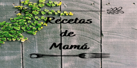 RECETAS DE MAMÁ